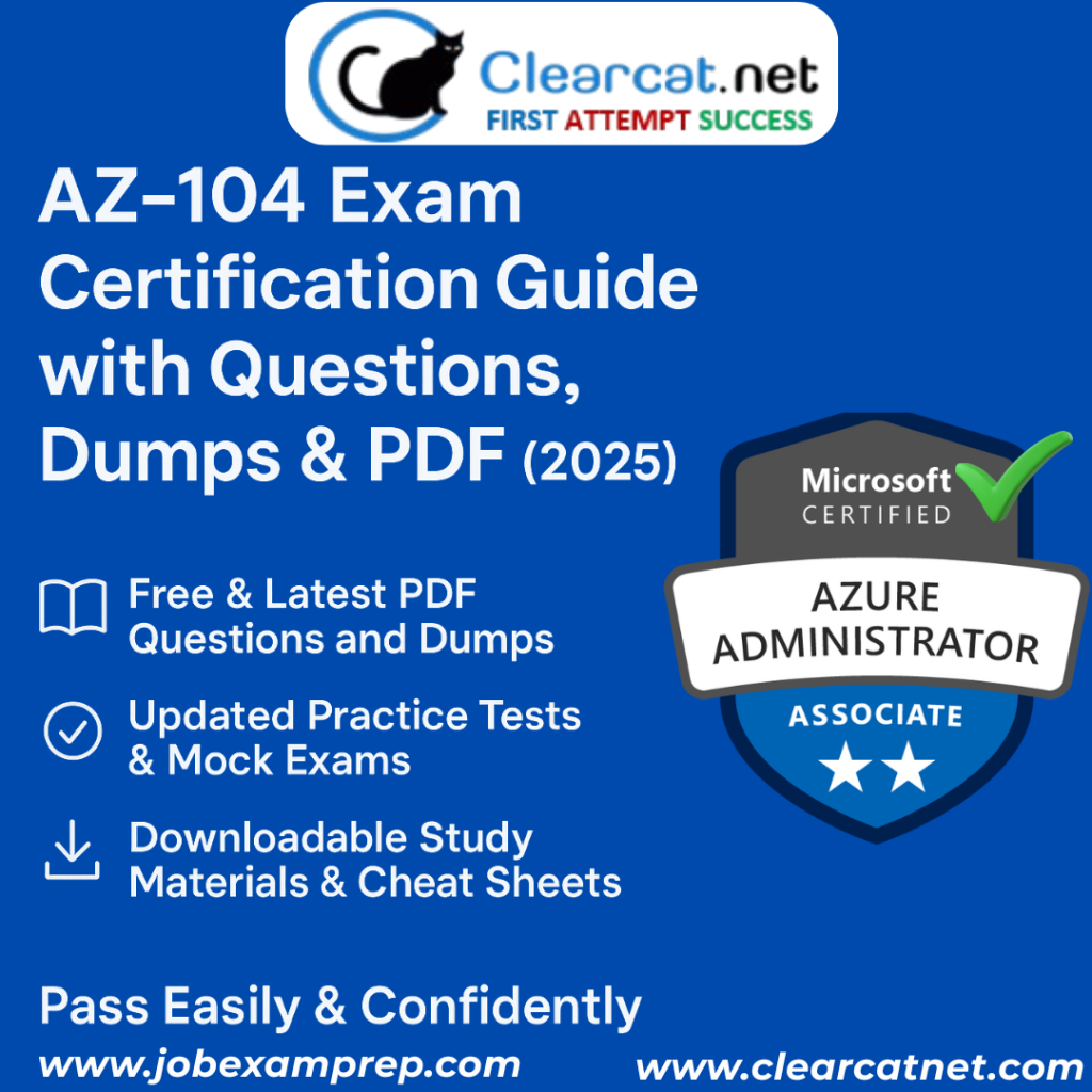 AZ-104 Exam Certification Guide 2025